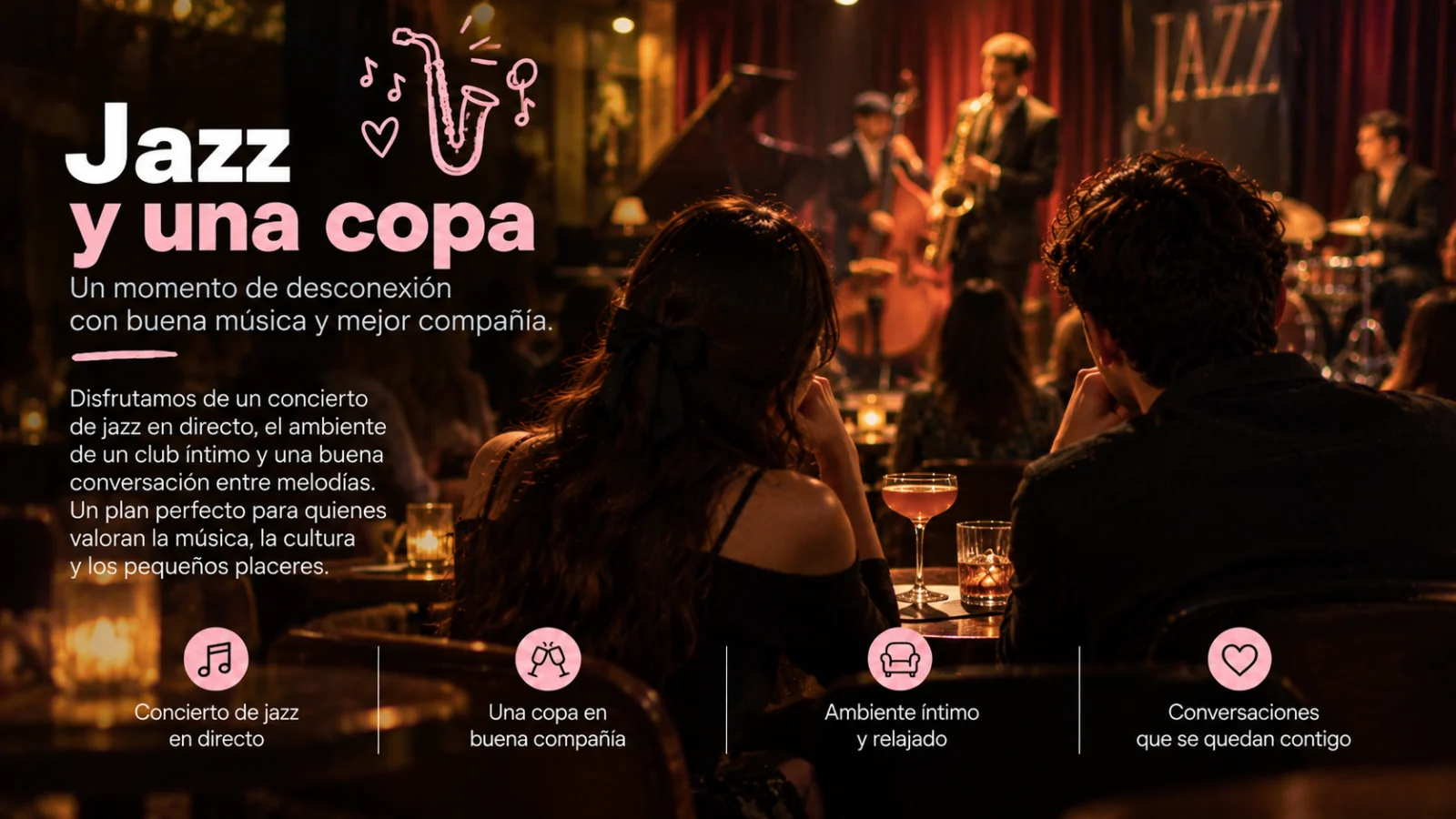 Jazz, buena compañía y un momento de desconexión